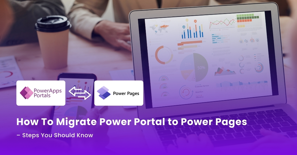 How To Migrate Power Portal to Power Pages