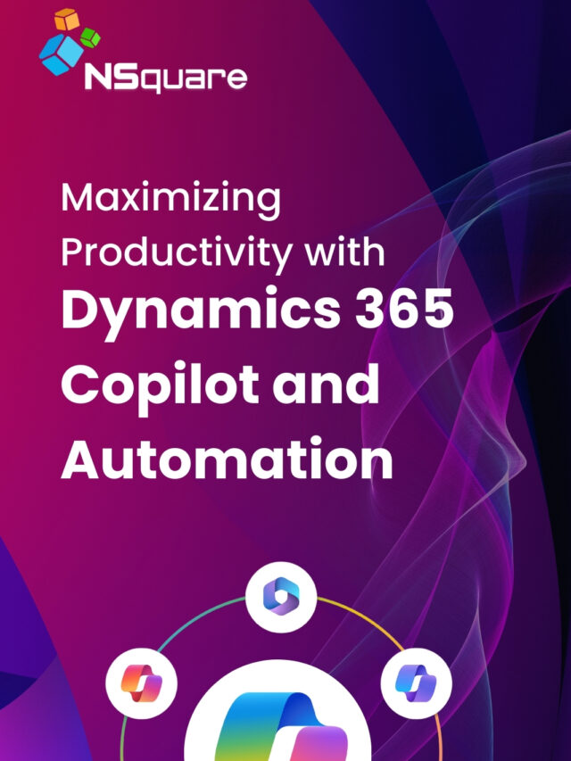 Boost Productivity with Dynamics 365 Copilot and Automation