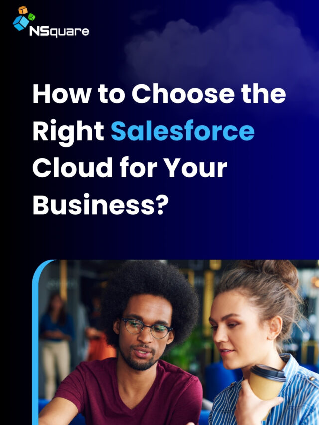 Choosing the right salesforce cloud for your business