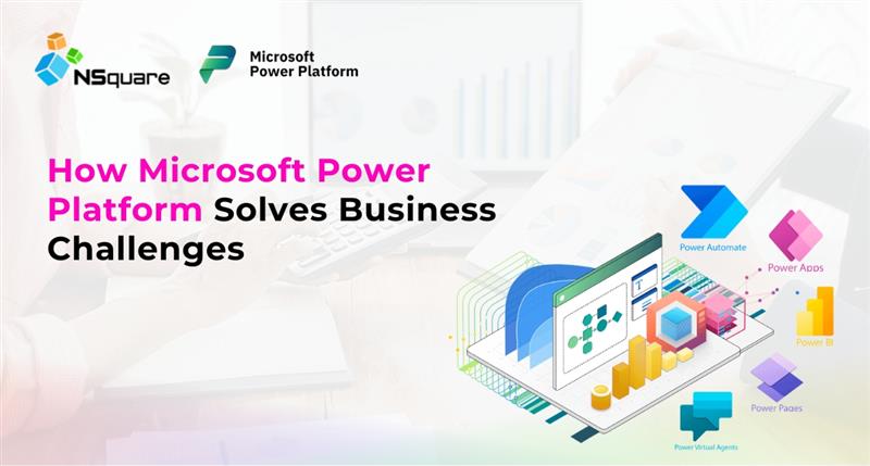 Solve Business Challenges with Microsoft Power Platform